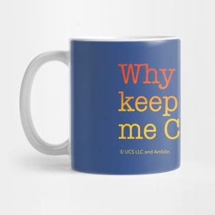 Why do you keep calling me Calvin? | Back to the Future Mug